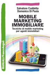 Mobile marketing immobiliare. Tecniche di mobile marketing per agenti immobiliari