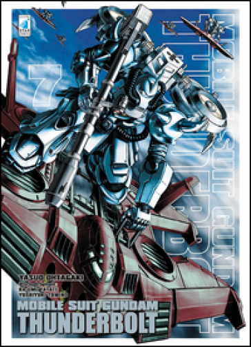 Mobile suit Gundam Thunderbolt. 7. - Yasuo Ohtagaki - Hajime Yatate - Yoshiyuki Tomino