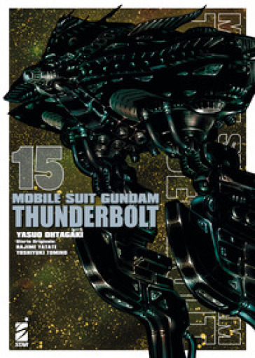 Mobile suit Gundam Thunderbolt. 15. - Yasuo Ohtagaki - Hajime Yatate - Yoshiyuki Tomino