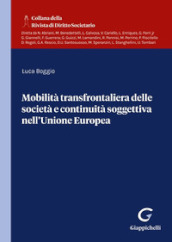 Mobilità transfrontaliera delle società e continuità soggettiva nell Unione Europea
