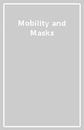 Mobility and Masks