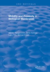Mobility and Proximity in Biological Membranes