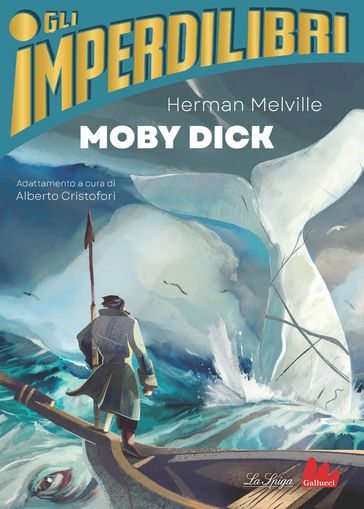 Moby Dick - Herman Melville - Alberto Cristofori