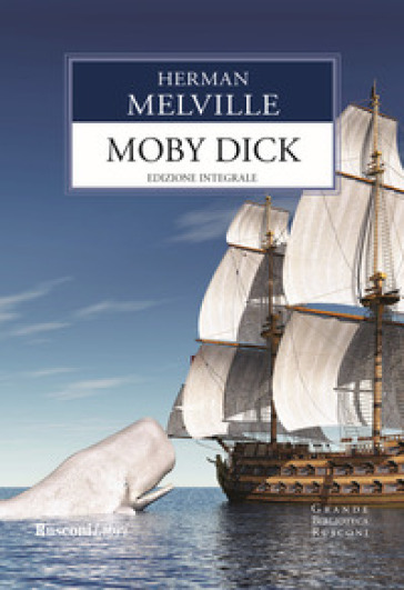 Moby Dick. Ediz. integrale - Herman Melville