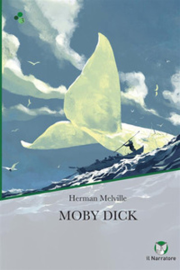Moby Dick. Ediz. integrale - Herman Melville