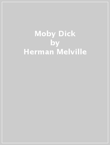 Moby Dick - Herman Melville