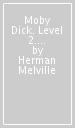 Moby Dick. Level 2. Con espansione online. Con CD-Audio