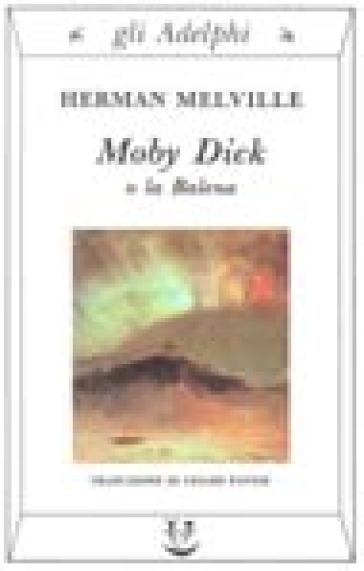 Moby Dick o la balena - Herman Melville