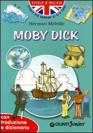 Moby Dick. Con traduzione e dizionario. Ediz. illustrata - Herman Melville