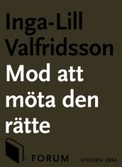 Mod att möta den rätte : sa här gör du