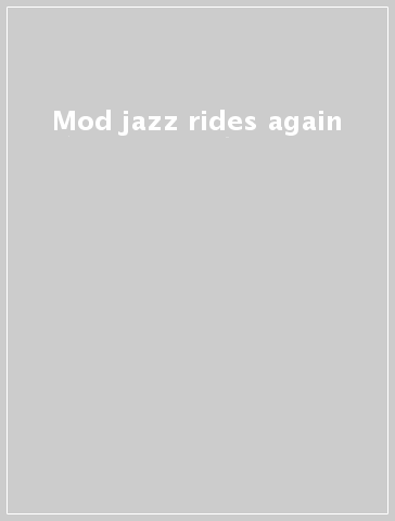 Mod jazz rides again