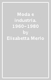 Moda e industria. 1960-1980