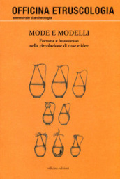 Mode e modelli. Fortuna e insuccesso nella circolazione di cose e idee