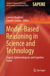 Model-Based Reasoning in Science and Technology