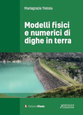Modelli fisici e numerici di dighe in terra