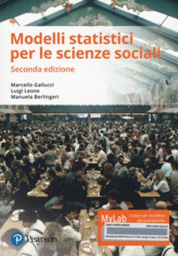 Modelli statistici per scienze sociali. Ediz. mylab. Con eText. Con aggiornamento online - Marcello Gallucci | 