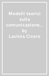 Modelli teorici sulla comunicazione e competenze comunicative