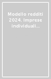 Modello redditi 2024. Imprese individuali ed esercenti arti e professioni. Periodo d