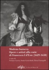 Modena Barocca. Opere e artisti alla corte di Francesco I D