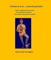 Il Modena di un...bastardo gialloblù