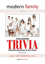 Modern Family Trivia, Early Years, Challenging