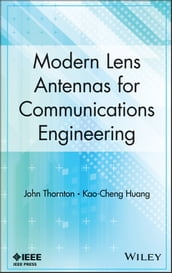 Modern Lens Antennas for Communications Engineering