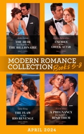 Modern Romance April 2024 Books 5-8: The Heir She Kept from the Billionaire / Enemies at the Greek Altar / The Flaw in His Rio Revenge / A Pregnancy Bombshell to Bind Them