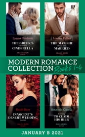 Modern Romance January 2021 B Books 1-4: The Greek s Convenient Cinderella / The Man She Should Have Married / Innocent s Desert Wedding Contract / Returning to Claim His Heir