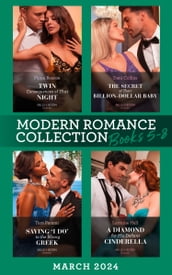 Modern Romance March 2024 Books 5-8: Twin Consequences of That Night / The Secret of Their Billion-Dollar Baby / Saying  I Do  to the Wrong Greek / A Diamond for His Defiant Cinderella
