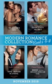 Modern Romance November 2019 Books 5-8: Claiming My Hidden Son (The Notorious Greek Billionaires) / Unwrapping the Innocent s Secret / Bound by Their Nine-Month Scandal / Bride Behind the Billion-Dollar Veil