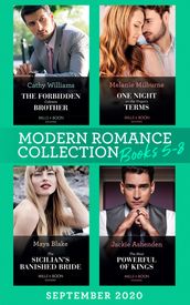 Modern Romance September 2020 Books 5-8: The Forbidden Cabrera Brother / One Night on the Virgin s Terms / The Sicilian s Banished Bride / The Most Powerful of Kings