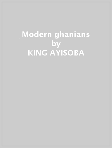 Modern ghanians - KING AYISOBA