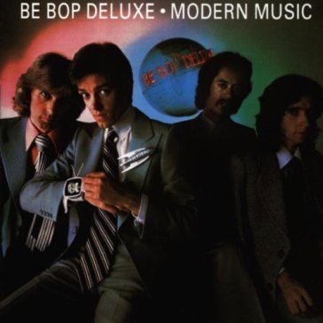 Modern music - BE BOP DELUXE