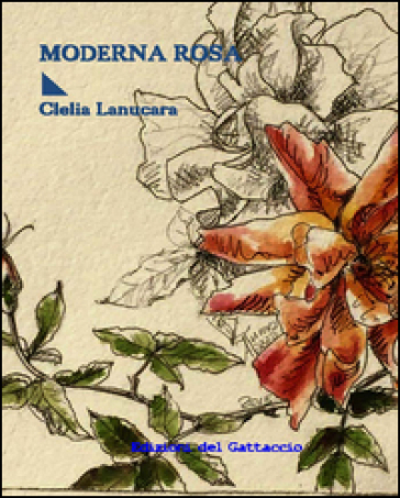 Moderna rosa - Clelia Lanucara