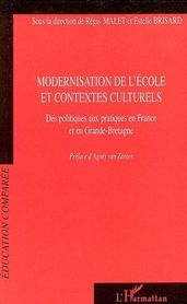 Modernisation de l école et contextes culturels: Des politiques aux pratiques en France et en Grande-Bretagne