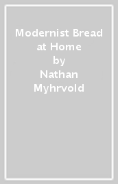 Modernist Bread at Home