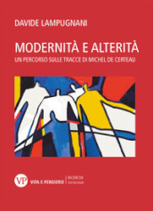 Modernità e alterità. Un percorso sulle tracce di Michel de Certeau