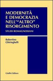 Modernità e democrazia nell «altro» Risorgimento. Studi romagnosiani