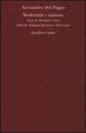 Modernità e nazione. Temi di ideologia visiva nell arte italiana del primo Novecento
