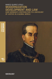 Modernization development and law. Gino Germani s contribution to a sociology of justice in a global world