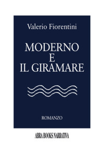 Moderno e il giramare - Valerio Fiorentini