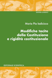 Modifiche tacite della Costituzione e rigidità costituzionale