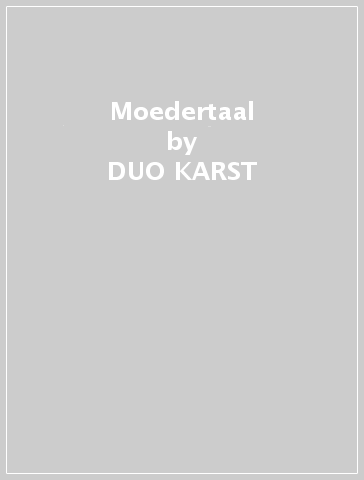 Moedertaal - DUO KARST