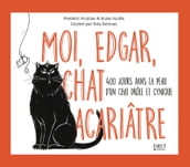 Moi, Edgar, chat acariâtre ?