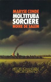 Moi, Tituba sorcière... Noire de Salem