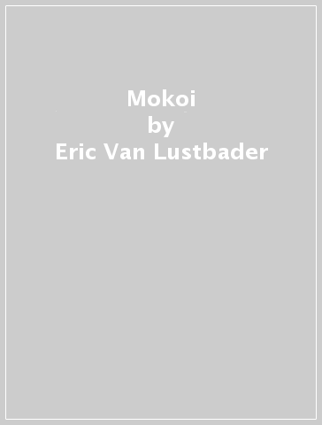 Mokoi - Eric Van Lustbader