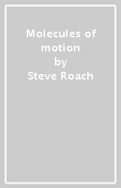 Molecules of motion