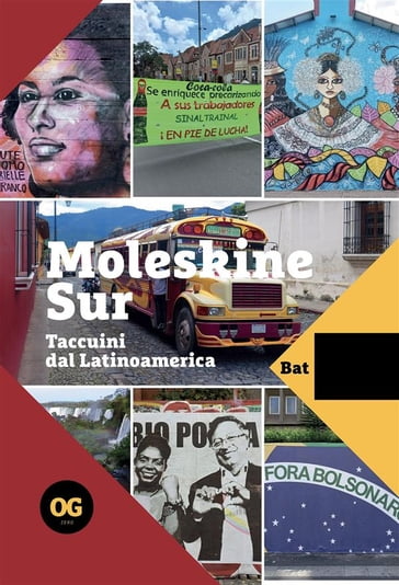 Moleskine Sur. Taccuini dal Latinoamerica - Diego Battistessa