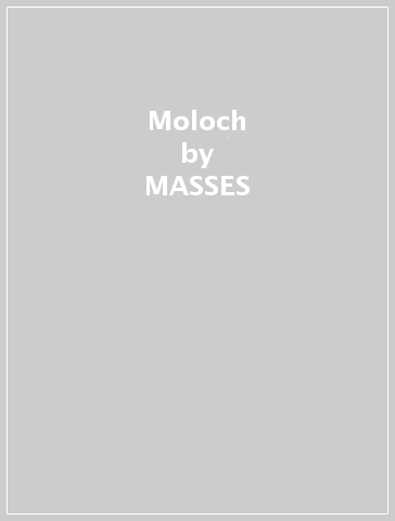 Moloch - MASSES