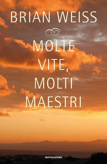 Molte vite, molti maestri - Brian Weiss